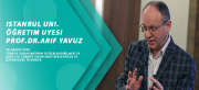 Prof.Dr. Arif Yavuz Konuğumuzdu